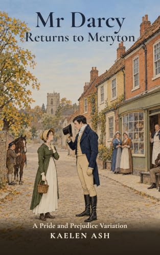 Mr Darcy Returns to Meryton on Amazon